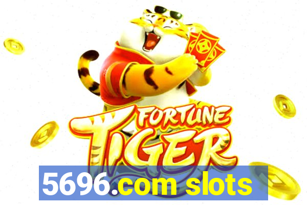 5696.com slots